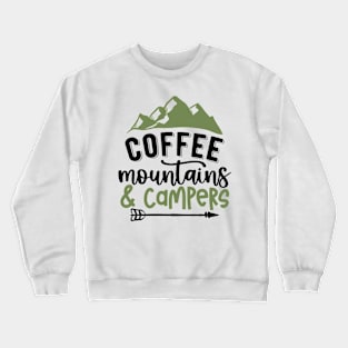 Coffee Mountains And Campers | Camping And Coffee Design Crewneck Sweatshirt